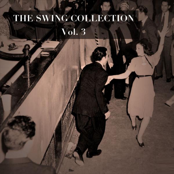 Альбом The Swing Collection, Vol. 3 исполнителя Various Artists