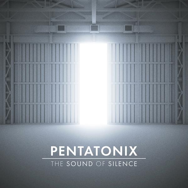 Альбом The Sound of Silence исполнителя Pentatonix