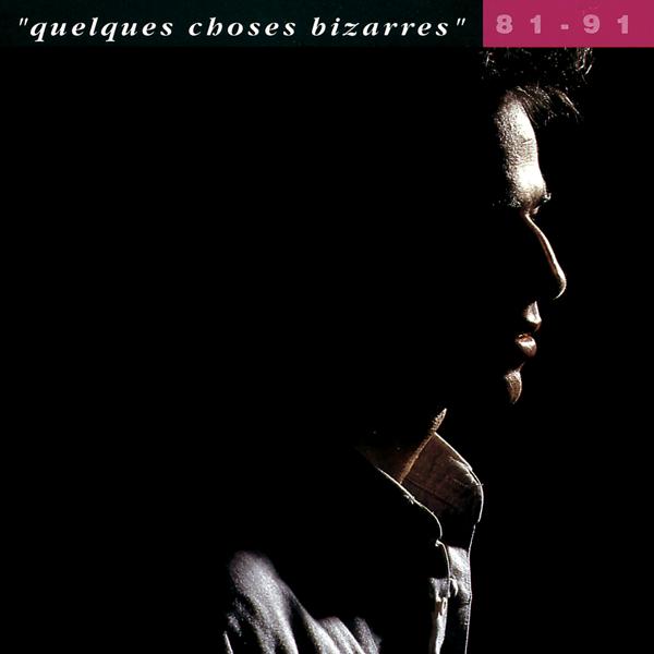 Альбом Quelques choses bizarres (81-91) исполнителя Jean-Jacques Goldman