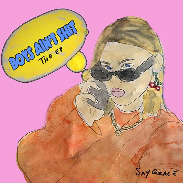 Альбом Boys Ain't Shit исполнителя SAYGRACE