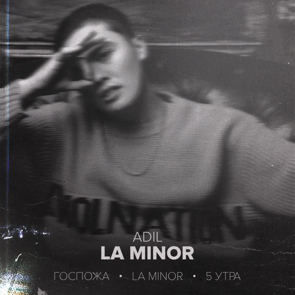 Альбом La Minor исполнителя Adil