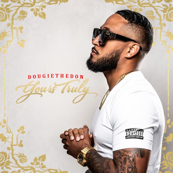Альбом Yours Truly исполнителя DougietheDon