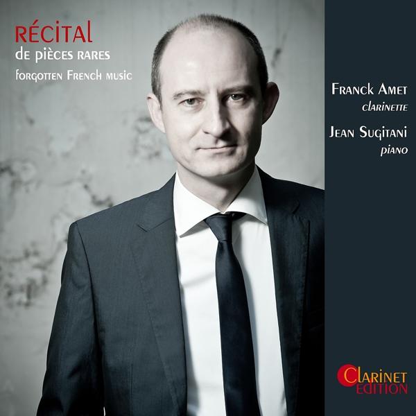 Альбом Recital de pieces rares: Forgotten French music исполнителя Jean Sugitani, Franck Amet