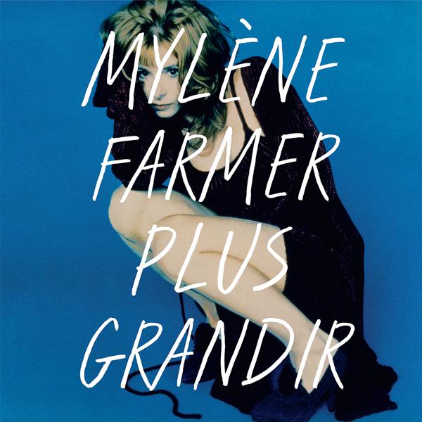 Альбом Plus grandir - Best Of 1986 / 1996 исполнителя Mylène Farmer