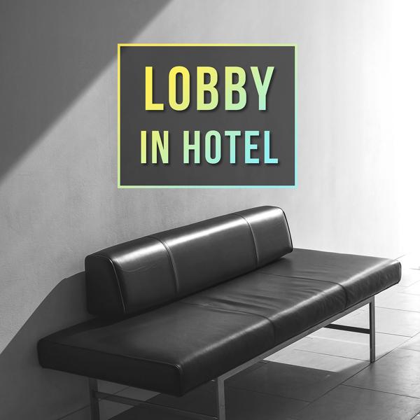Альбом Lobby in Hotel - Music from the Speaker, Funny Rhythms, Cool Vacations исполнителя The Bossa Lounge