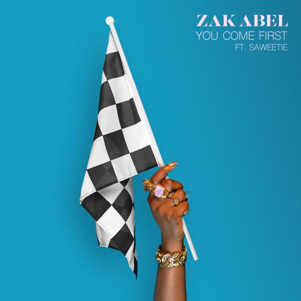 Zak Abel, Saweetie - You Come First (feat. Saweetie)