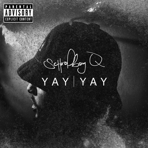 ScHoolboy Q - Yay Yay