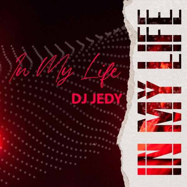 DJ JEDY - In My Life