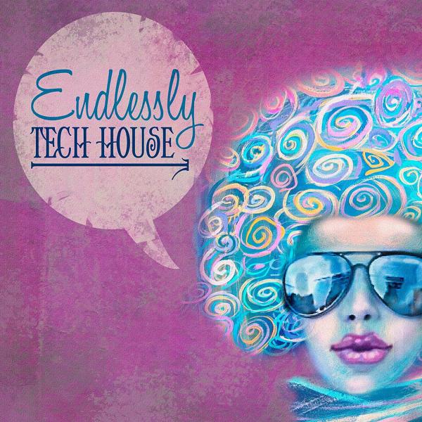 Альбом Endlessly Tech House исполнителя Various Artists