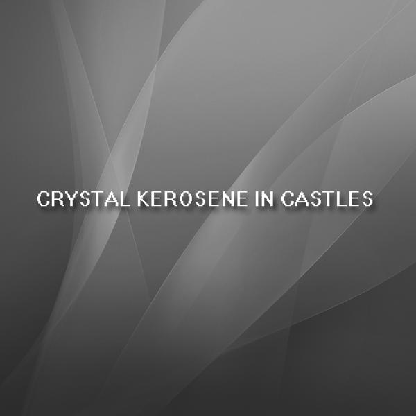 Альбом Crystal Kerosene in Castles исполнителя MESTA NET
