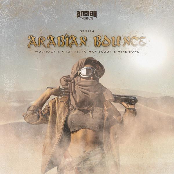 Wolfpack, X-Tof, Fatman Scoop, Mike Bond - Arabian Bounce