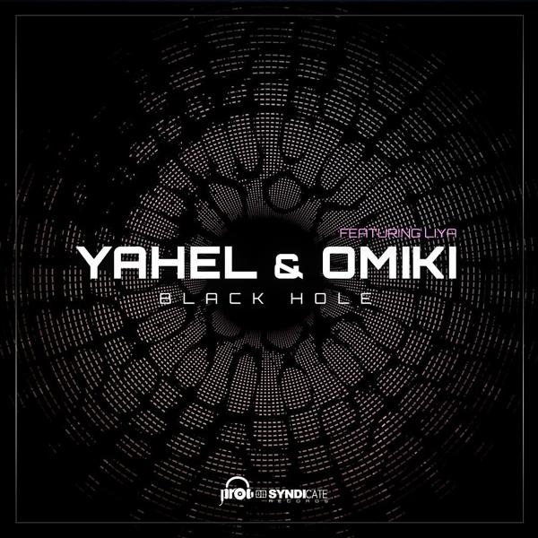 Yahel & Omiki feat. Li Ya - Black Hole