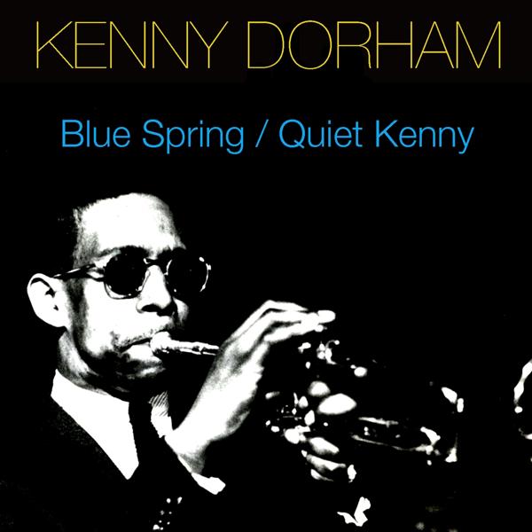 Альбом Blue Spring / Quiet Kenny исполнителя Kenny Dorham