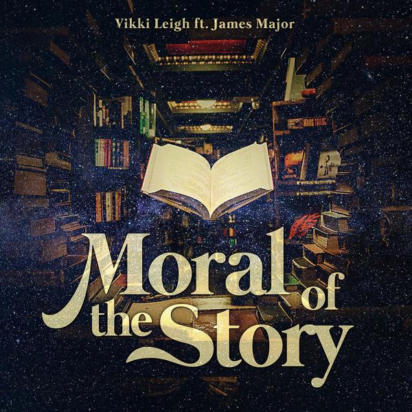 Vikki Leigh, James Major - Moral of the Story