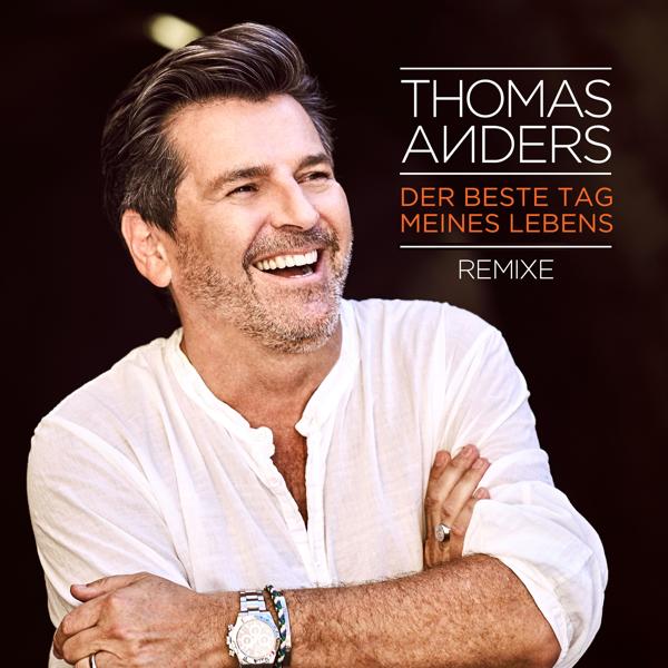 Thomas Anders - Der beste Tag meines Lebens (Jojo Dance Mix Edit)