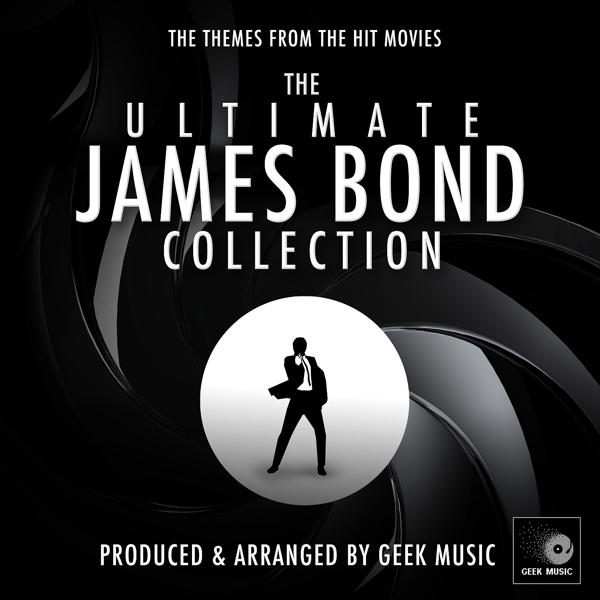 Альбом The Ultimate James Bond Collection исполнителя Geek Music