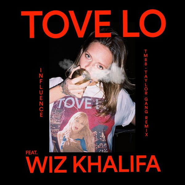 Tove Lo, Wiz Khalifa - Influence (TM88 - Taylor Gang Remix)