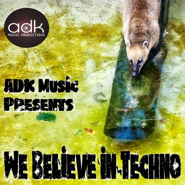 Альбом We Believe in Techno исполнителя Various Artists