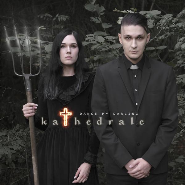 Dance My Darling - Kathedrale