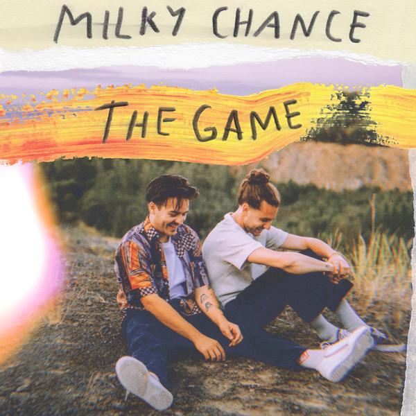 Milky Chance - The Game