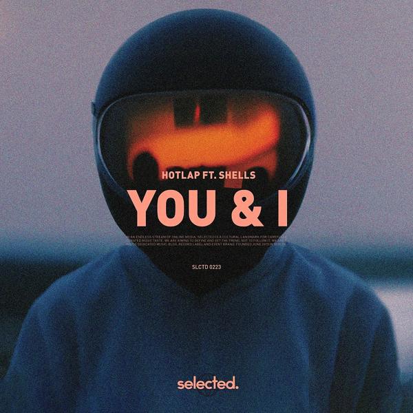 HotLap, Shells - You & I