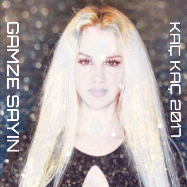 Gamze Sayın - Kaç Kaç