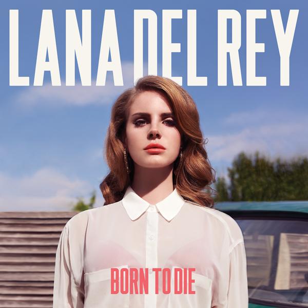 Альбом Born To Die исполнителя Lana Del Rey