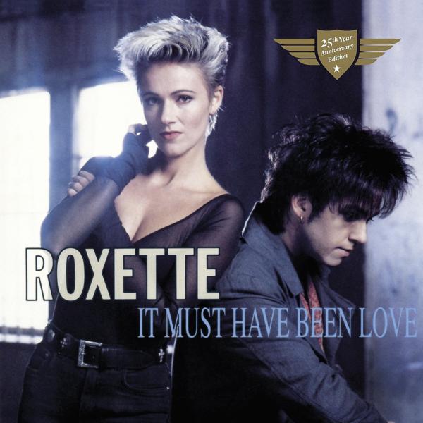 Roxette - It Must Have Been Love (L.A. Version 1992)