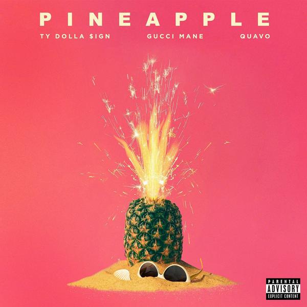 Ty Dolla $ign, Gucci Mane, Quavo - Pineapple (feat. Gucci Mane & Quavo)