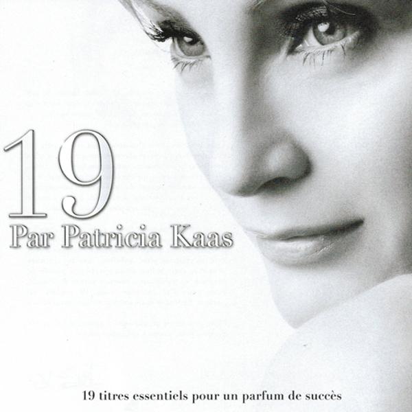 Альбом 19 par Patricia Kaas (19 titres essentiels pour un parfum de succès) исполнителя Patricia Kaas