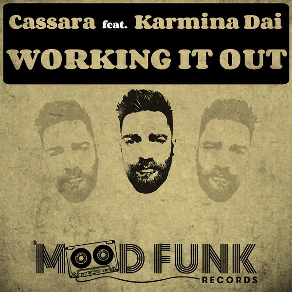 Cassara, Karmina Dai - Working It Out (Original Mix)