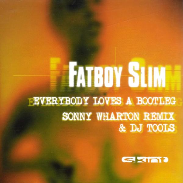 Альбом Everybody Loves a Bootleg исполнителя Fatboy Slim