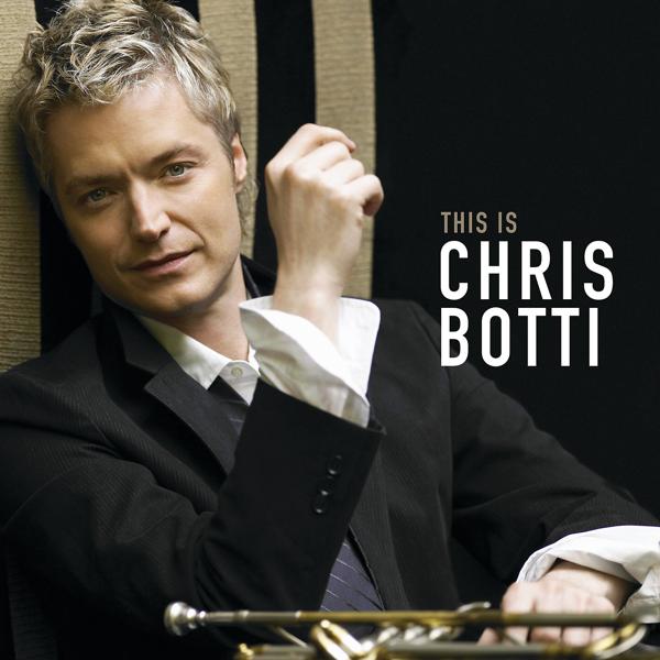 Chris Botti - When I Fall In Love (Album Version)