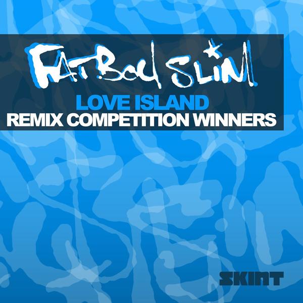 Fatboy Slim - Love Island (Winner)