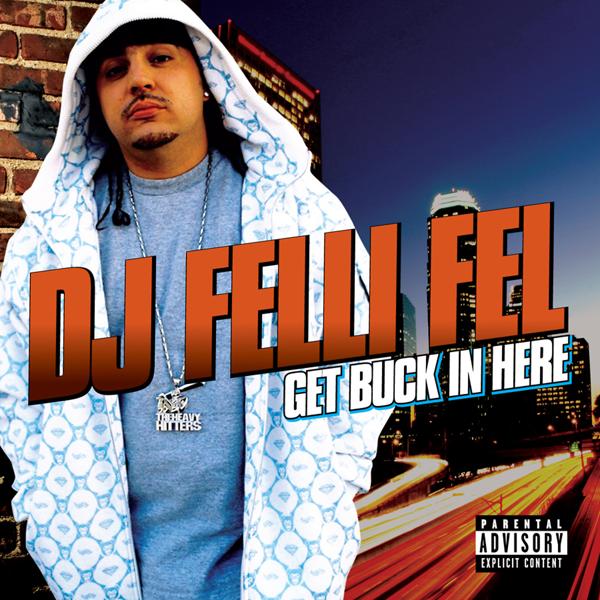 DJ Felli Fel, Diddy, Akon, Ludacris, Lil Jon - Get Buck In Here (Album Version (Explicit))