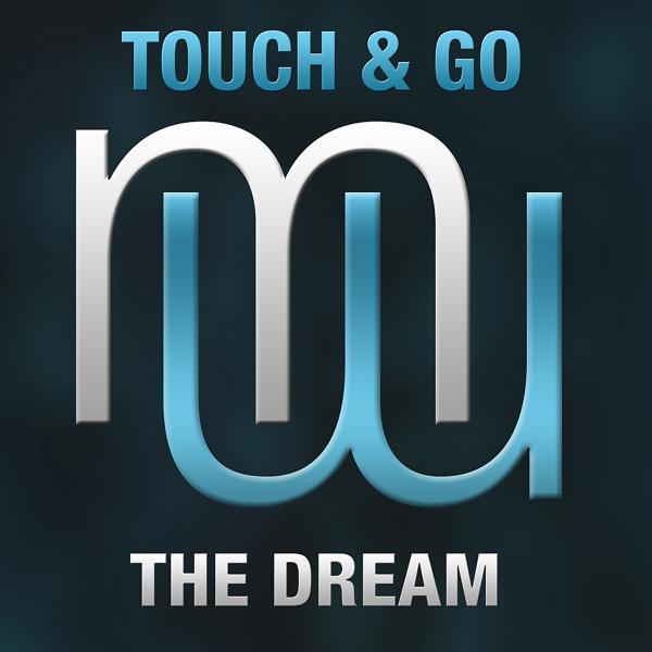 Touch & Go - The Dream