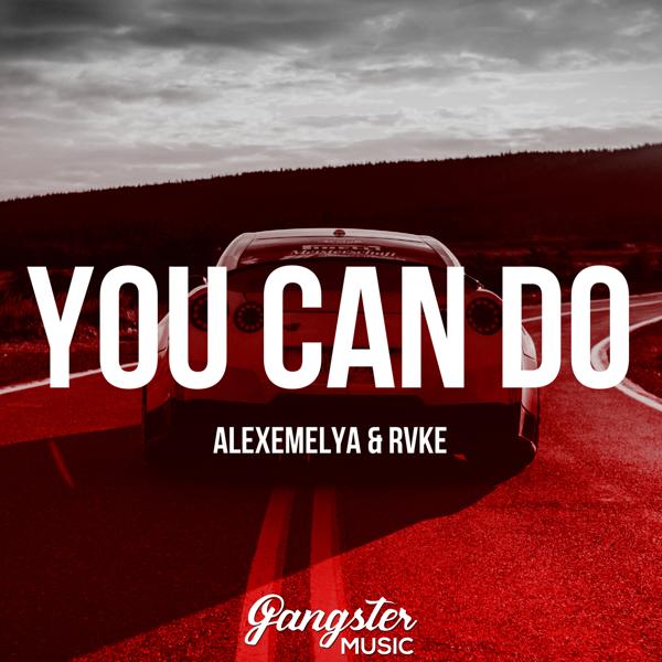 AlexEmelya, RVKE - You Can Do