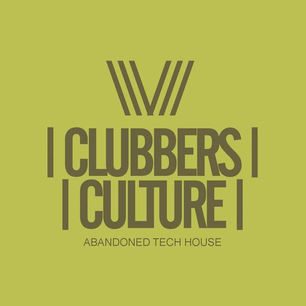 Альбом Clubbers Culture: Abandoned Tech House исполнителя Various Artists