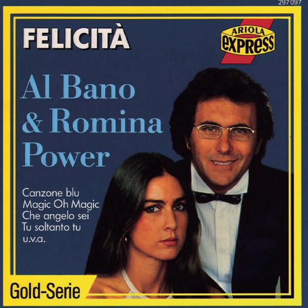 Al Bano & Romina Power - Felicità