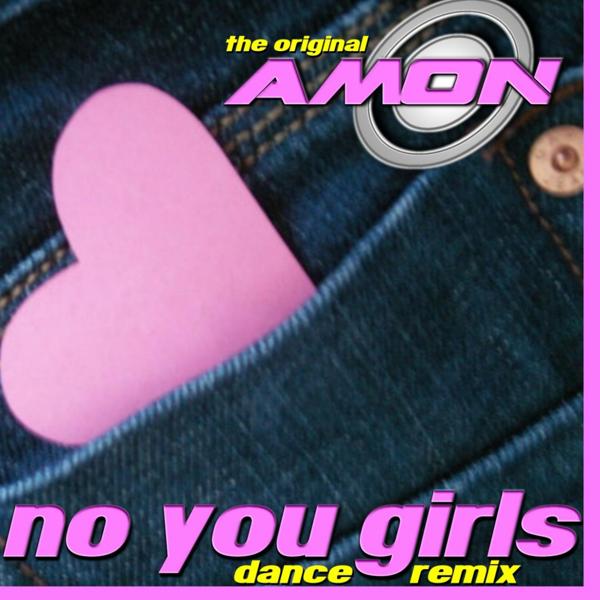 Amon - No You Girls (Extended Tech Mix)