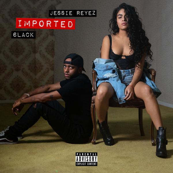 Jessie Reyez, 6LACK - IMPORTED