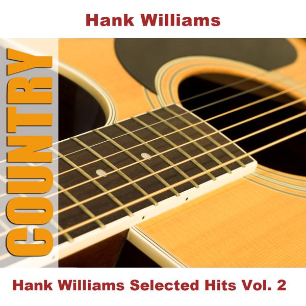 Hank Williams - I'd Still Want You - Original