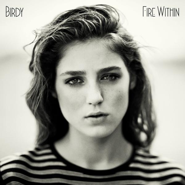 Альбом Fire Within исполнителя Birdy