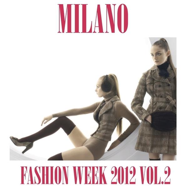 Альбом Milano Fashion Week 2012, Vol. 2 исполнителя Fly Project