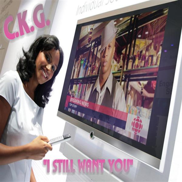 C.K.G. - I Still Want You