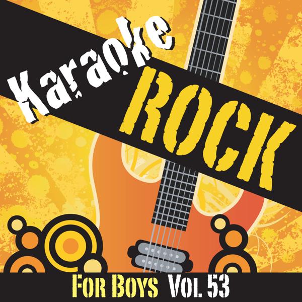 Альбом Karaoke - Rock For Boys Vol.53 исполнителя Ameritz Karaoke Band