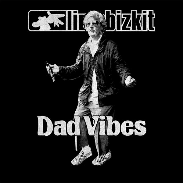 Альбом Dad Vibes исполнителя Limp Bizkit