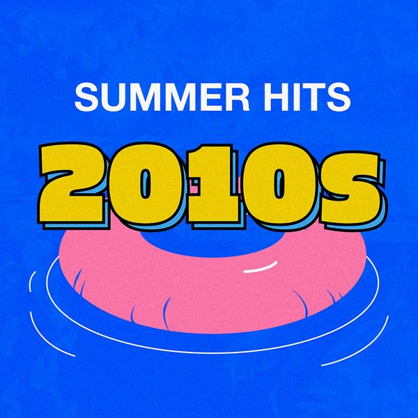 Альбом Summer Hits of the 10s исполнителя Various Artists