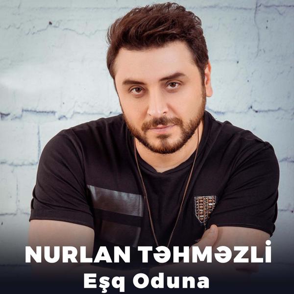 Nurlan Tehmezli все песни в mp3