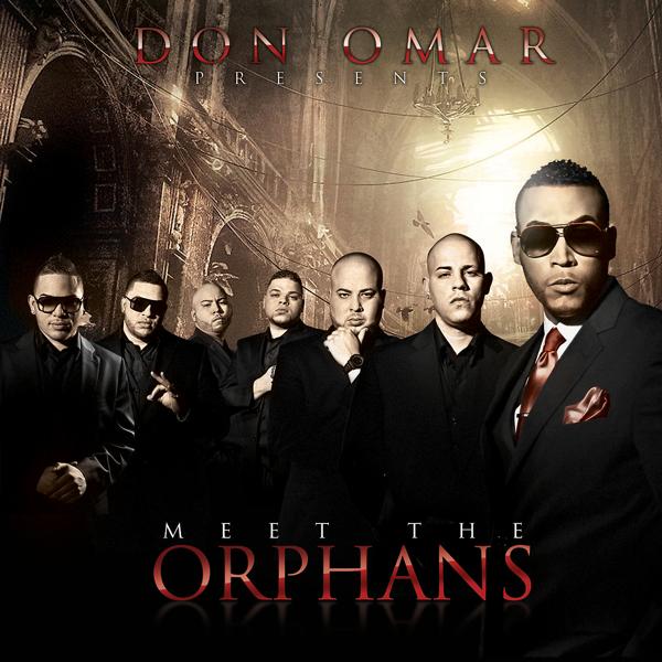 Альбом Meet The Orphans исполнителя Don Omar